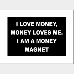 I AM A MONEY MAGNET Posters and Art